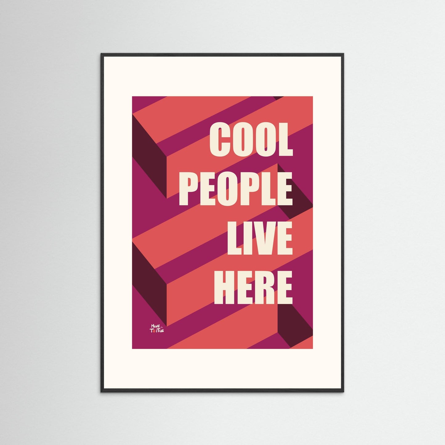Poster print ‘Cool people live here’