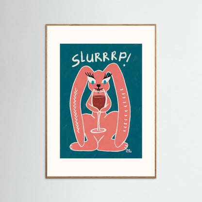 Poster print ‘Slurrrp’