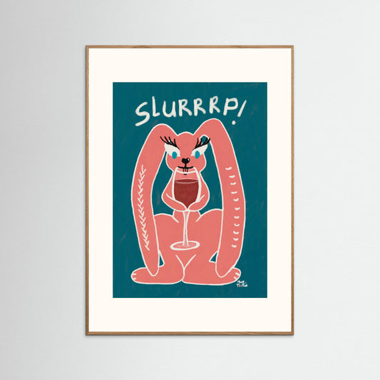 Poster print ‘Slurrrp’
