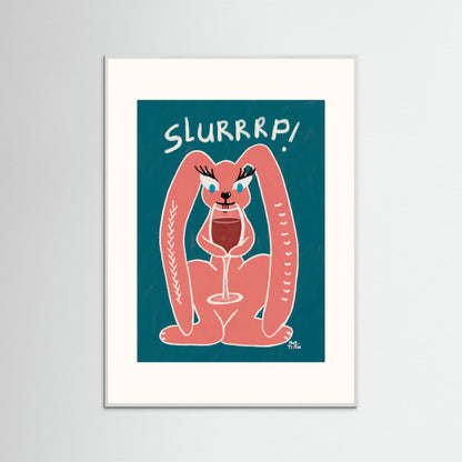 Poster print ‘Slurrrp’