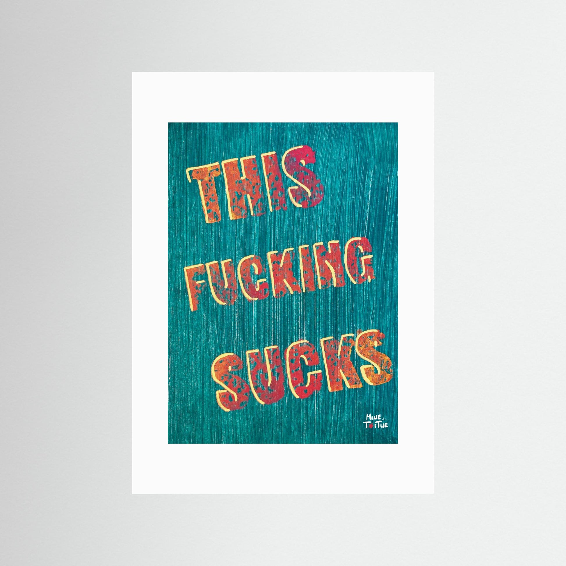 Poster print ‘This Fucking Sucks’
