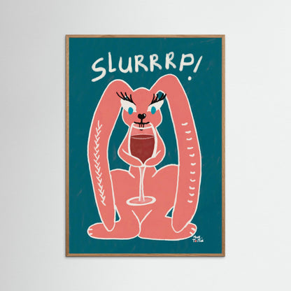 Poster print ‘Slurrrp’