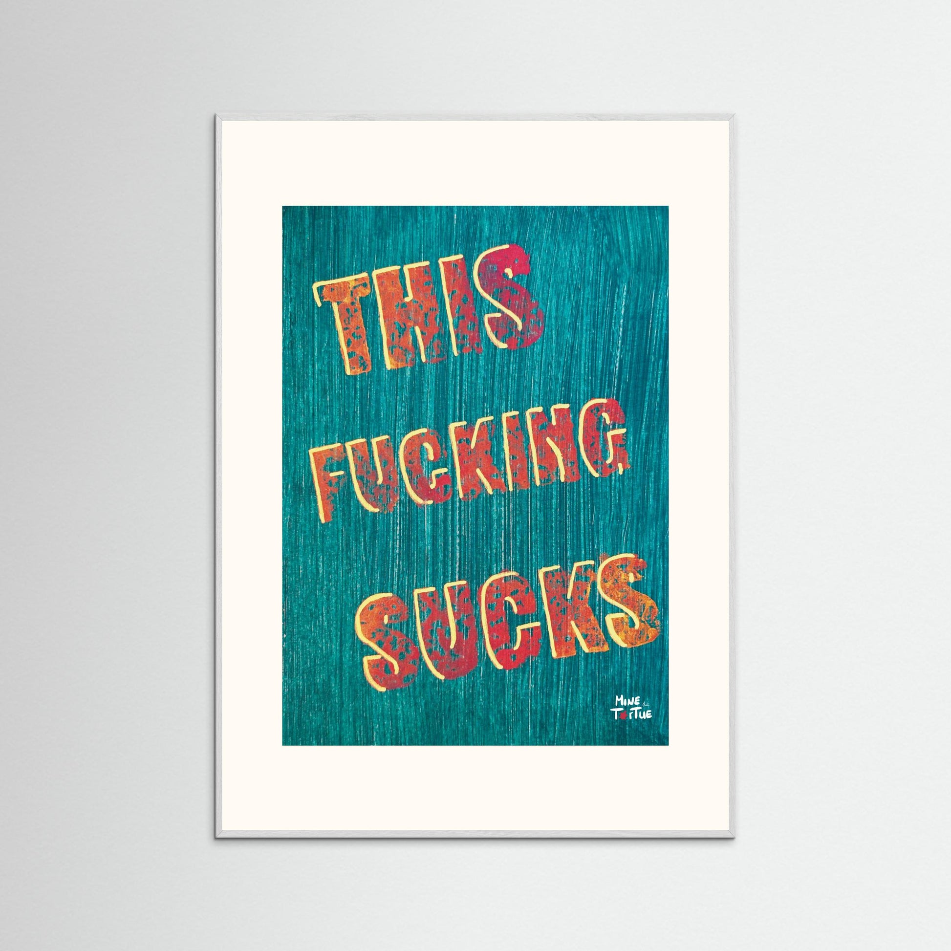 Poster print ‘This Fucking Sucks’